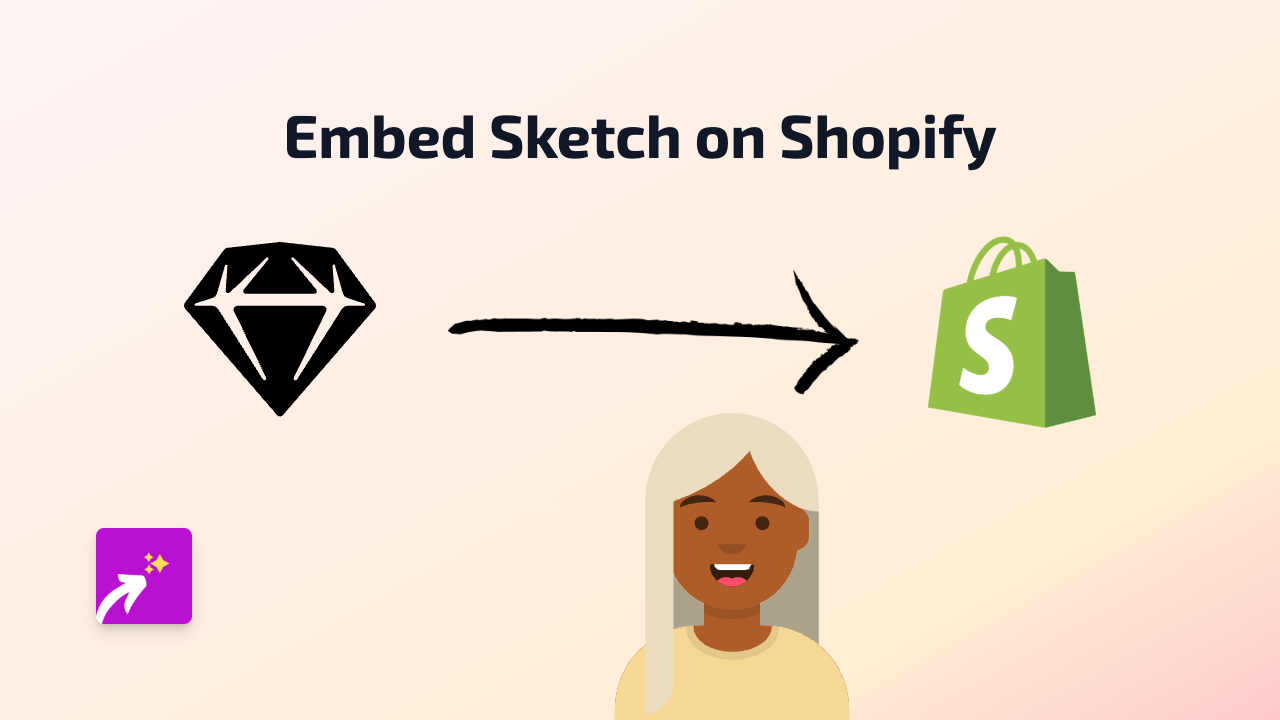 How to Embed Sketch Content on Your Shopify Store: Step-by-Step Guide