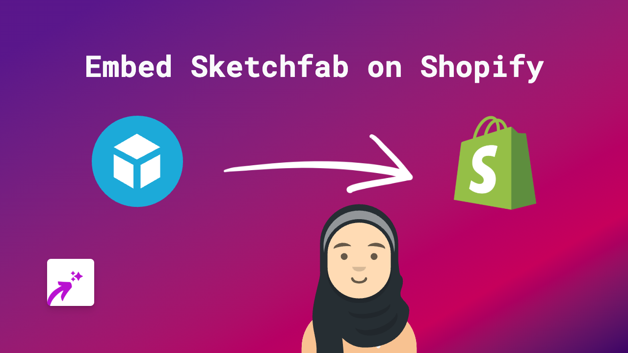 How to Embed Sketchfab 3D Models on Your Shopify Store Using EmbedAny