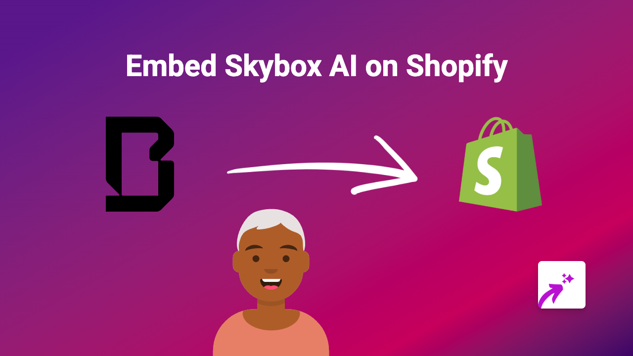 How to Embed Skybox AI in Your Shopify Store: A Simple Guide