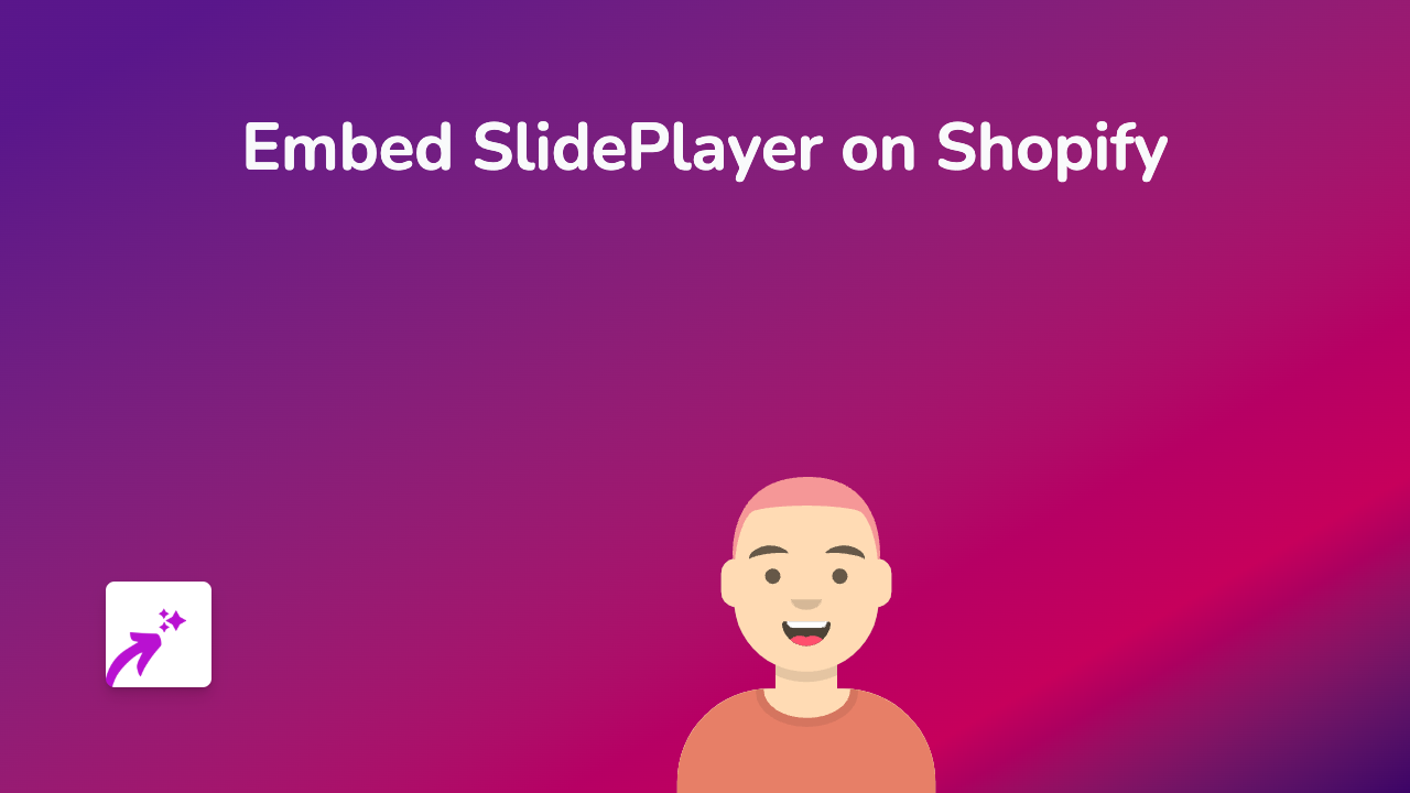 How to Embed SlidePlayer Presentations on Your Shopify Store - A Simple Guide