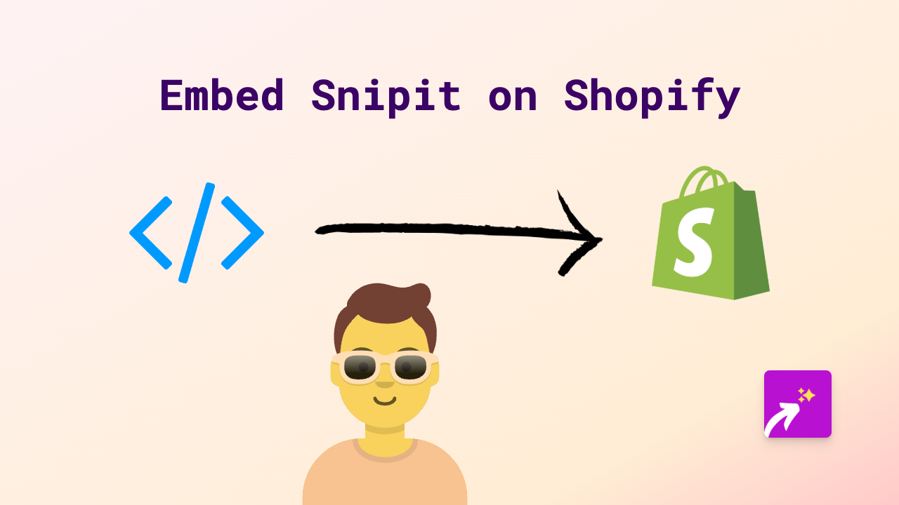 How to Embed Snipit on Your Shopify Store (Quick & Easy Guide)
