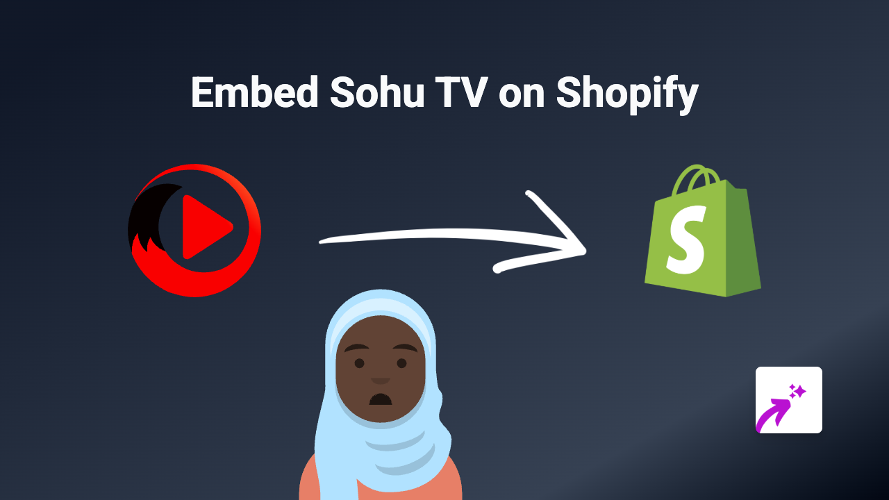 How to Embed Sohu TV Videos on Your Shopify Store Using EmbedAny