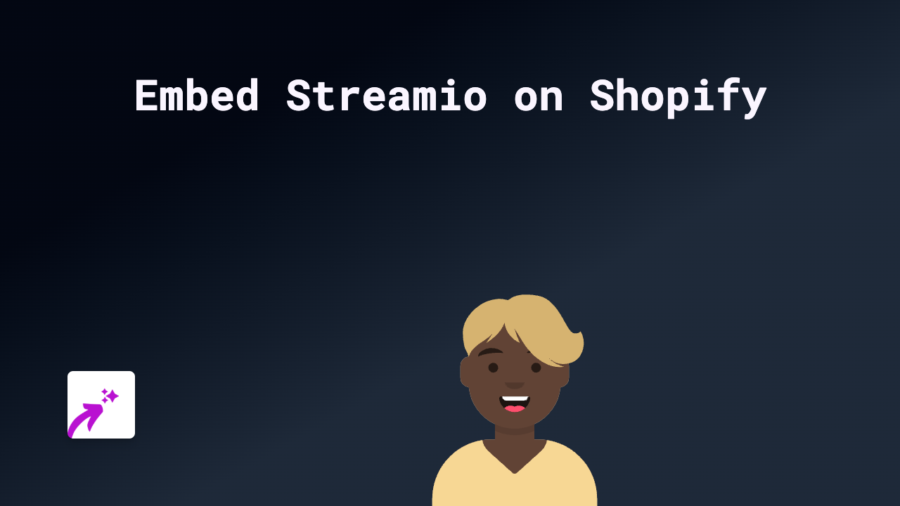 How to Embed Streamio on Your Shopify Store: A Complete Guide