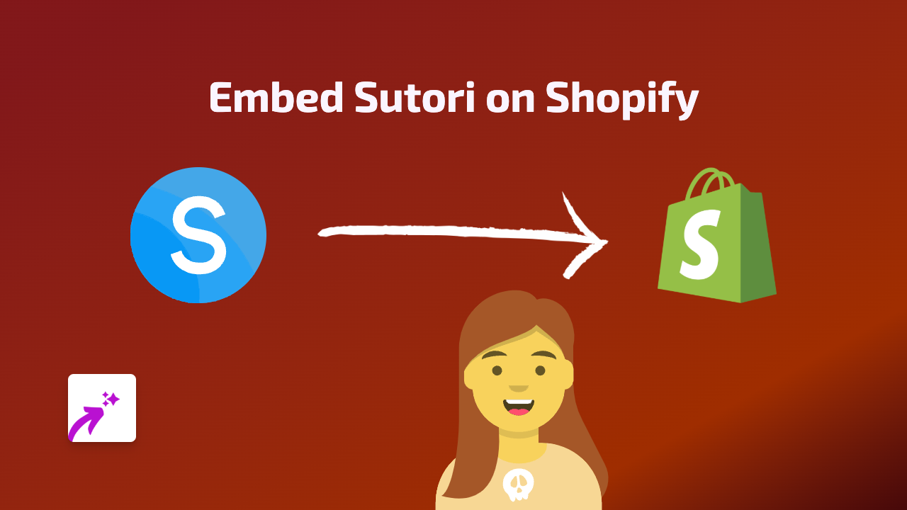 How to Embed Sutori on Your Shopify Store in Seconds | Complete Guide