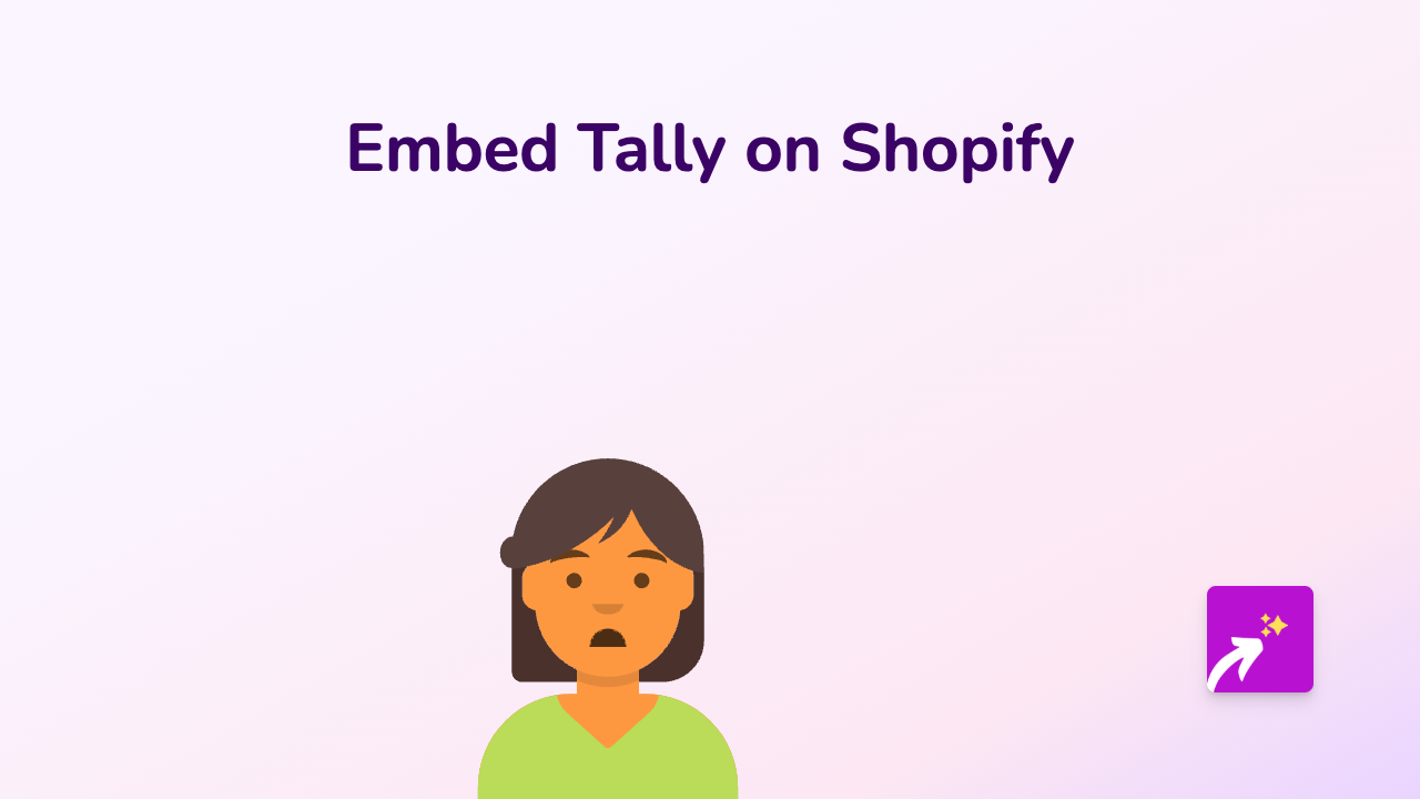 How to Embed Tally Forms on Your Shopify Store Using EmbedAny