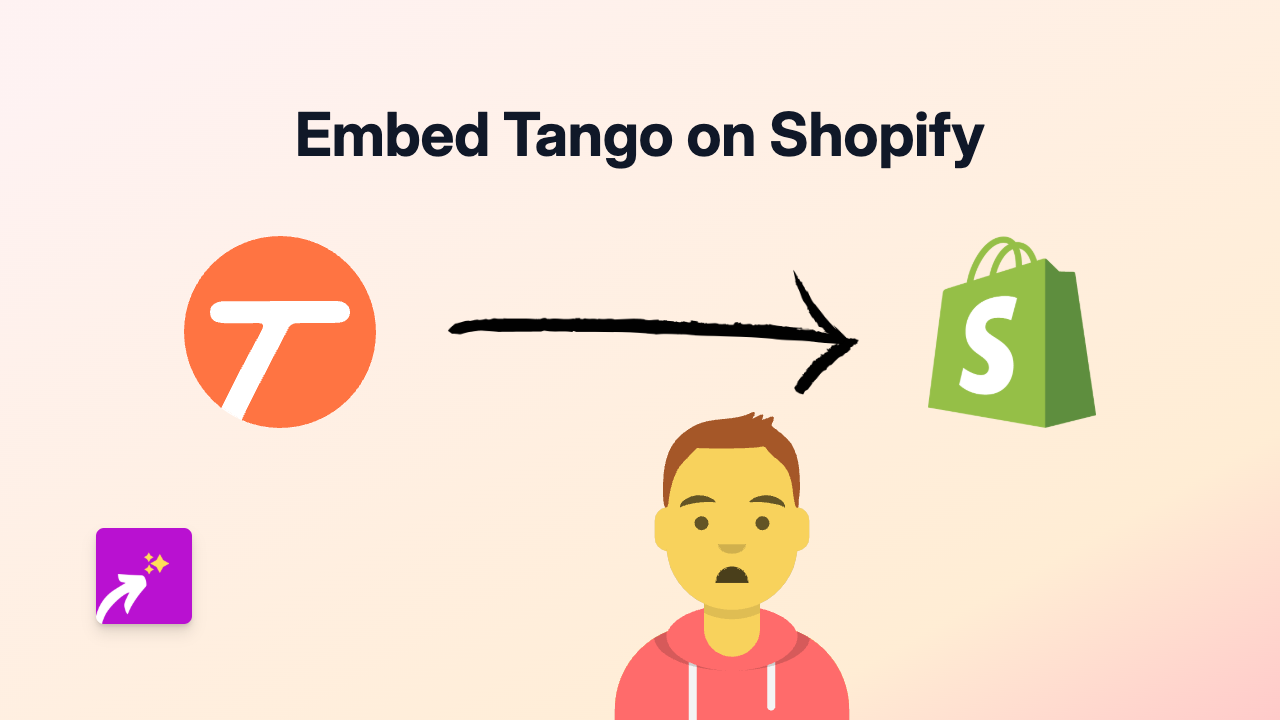 How to Embed Tango Interactive Workflow on Shopify | Complete Guide