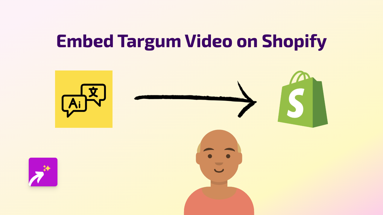 How to Embed Targum Video in Shopify: The Quick & Simple Method with EmbedAny