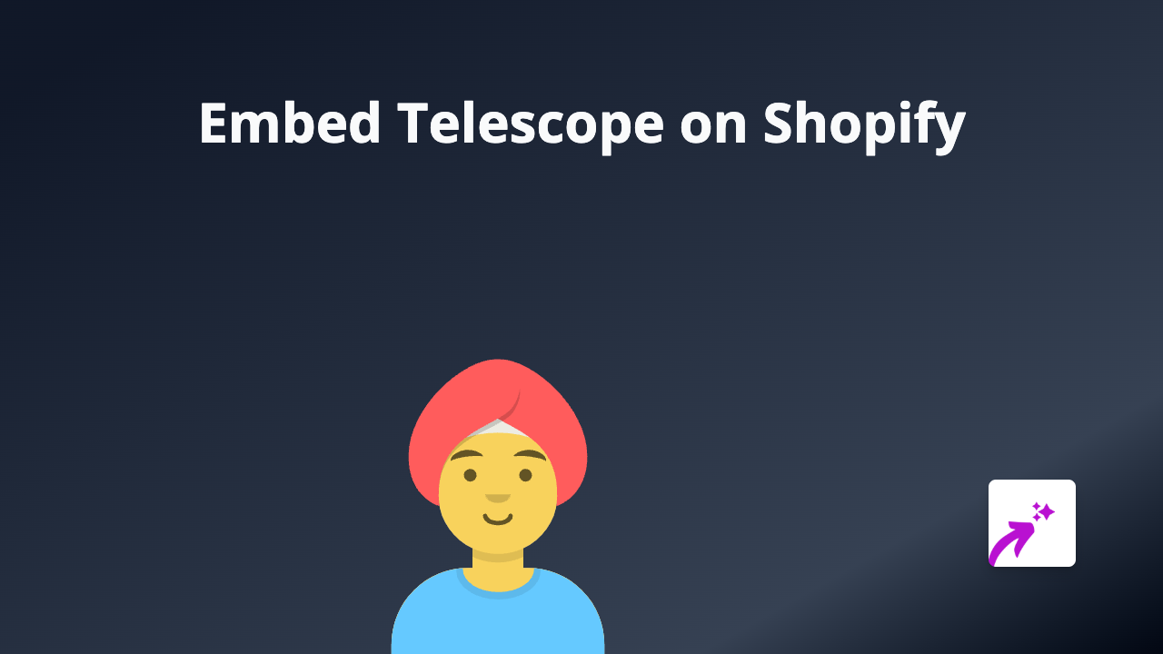 How to Embed Telescope on Your Shopify Store: A Simple Guide