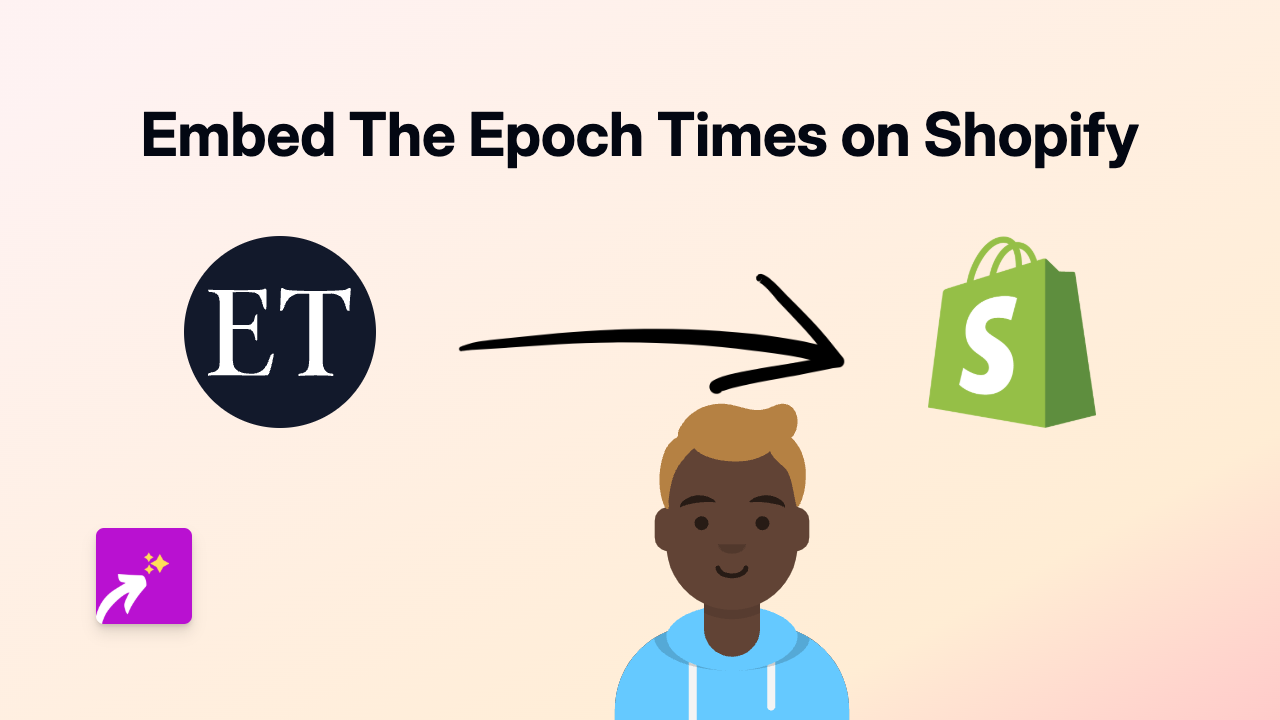 How to Embed The Epoch Times Content on Shopify: A Complete Guide