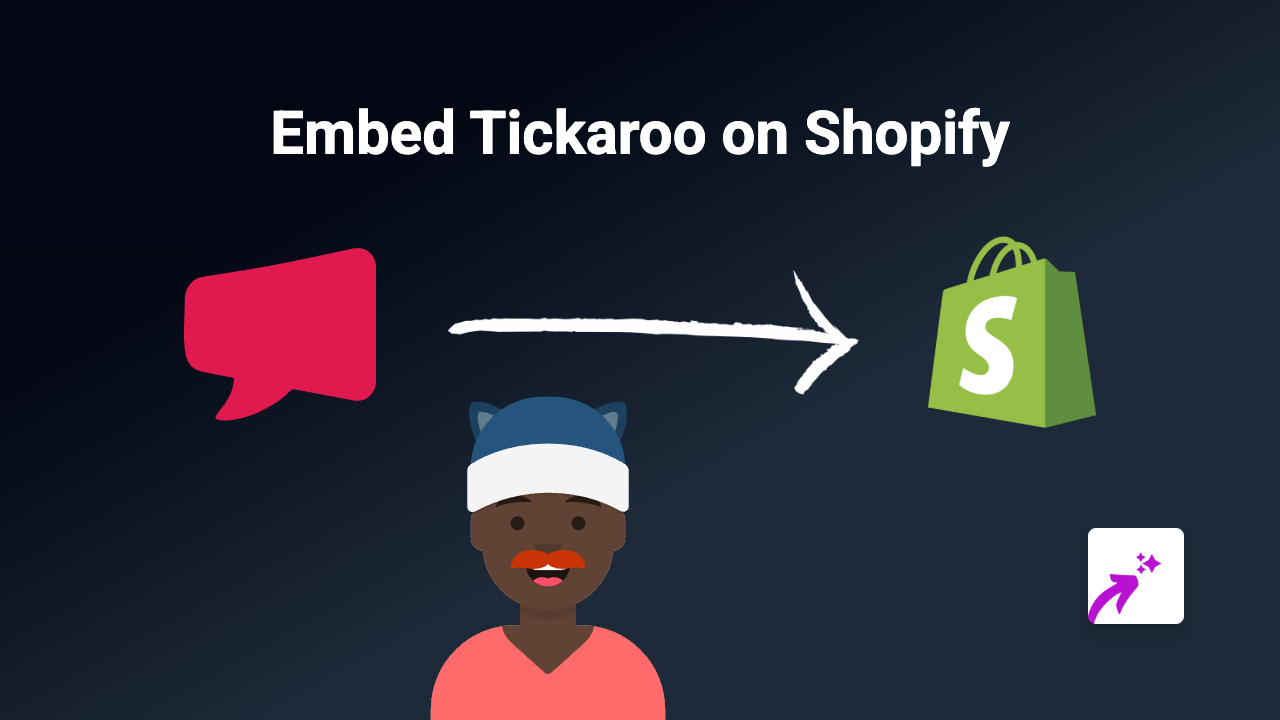 How to Embed Tickaroo on Your Shopify Store Using EmbedAny