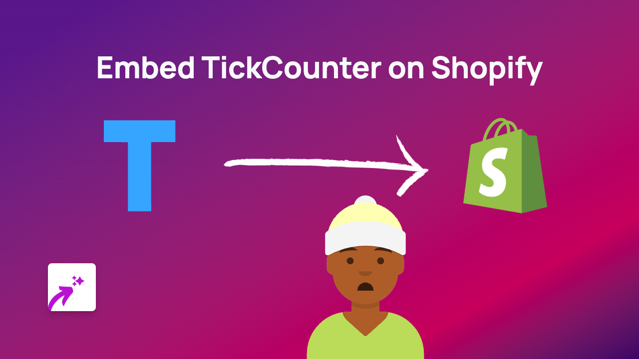 How to Embed TickCounter in Your Shopify Store: A Quick Guide