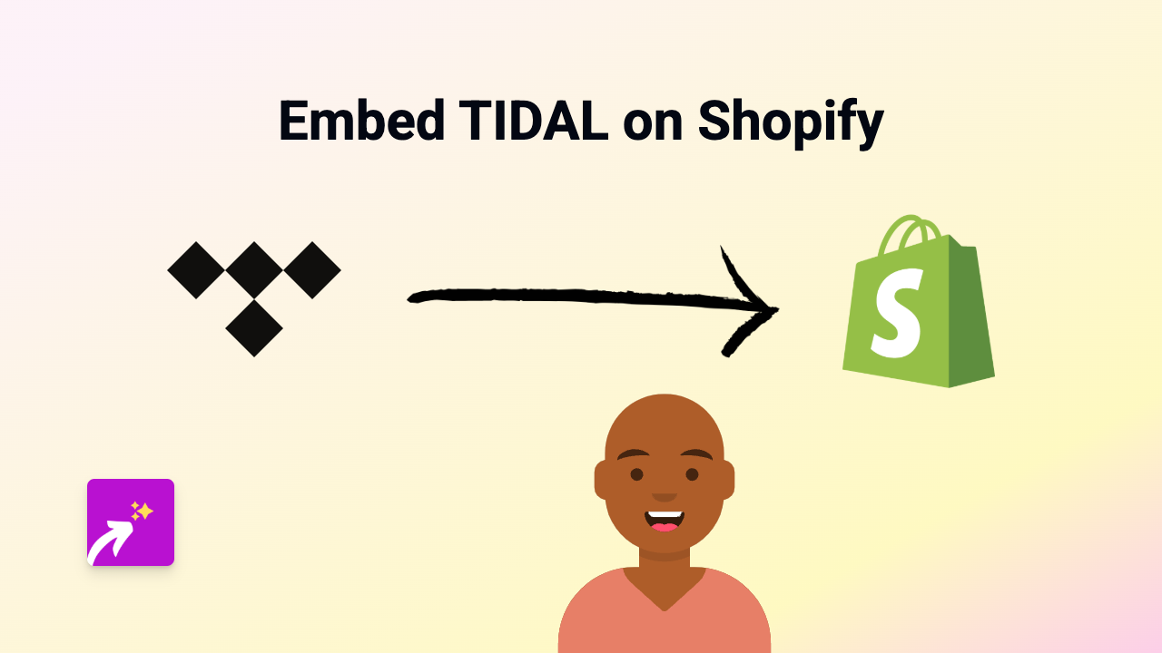 How to Embed TIDAL on Shopify: Complete Guide for Music Integration