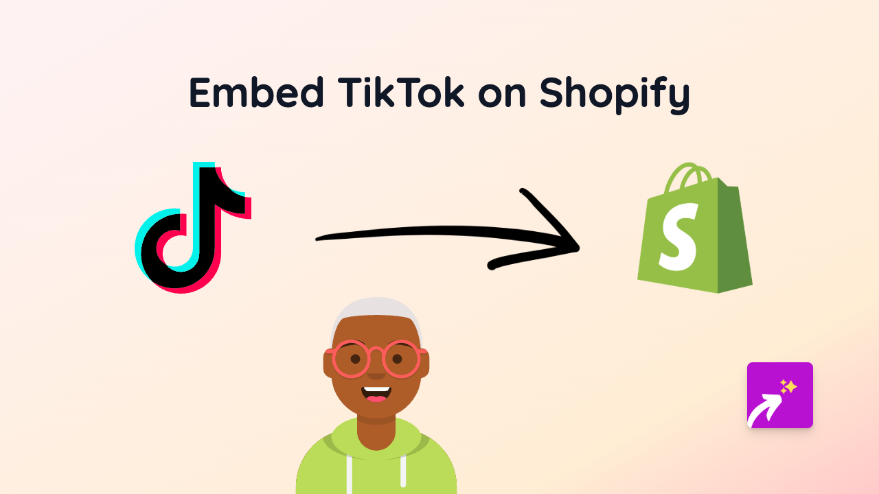 How to Embed TikTok Videos on Shopify Stores - Complete Guide