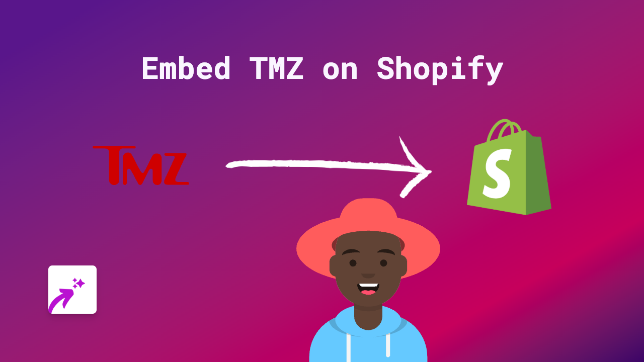 How to Embed TMZ Content on Your Shopify Store: A Complete Guide