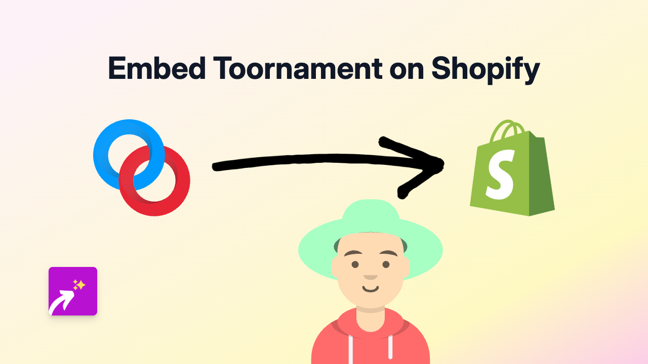 How to Embed Toornament on Your Shopify Store Using EmbedAny