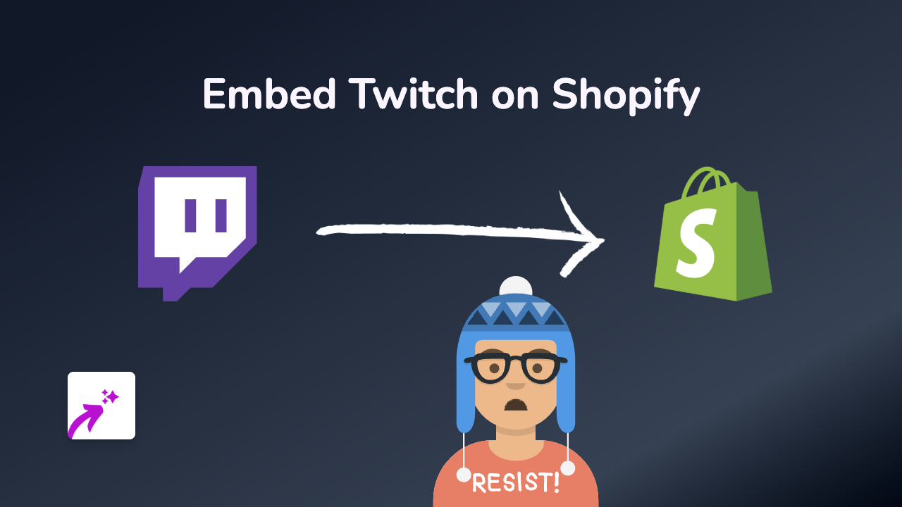 How to Embed Twitch Streams on Your Shopify Store Using EmbedAny