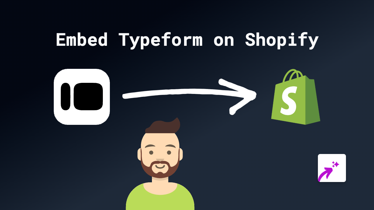 How to Embed Typeform in Shopify: A Step-by-Step Guide
