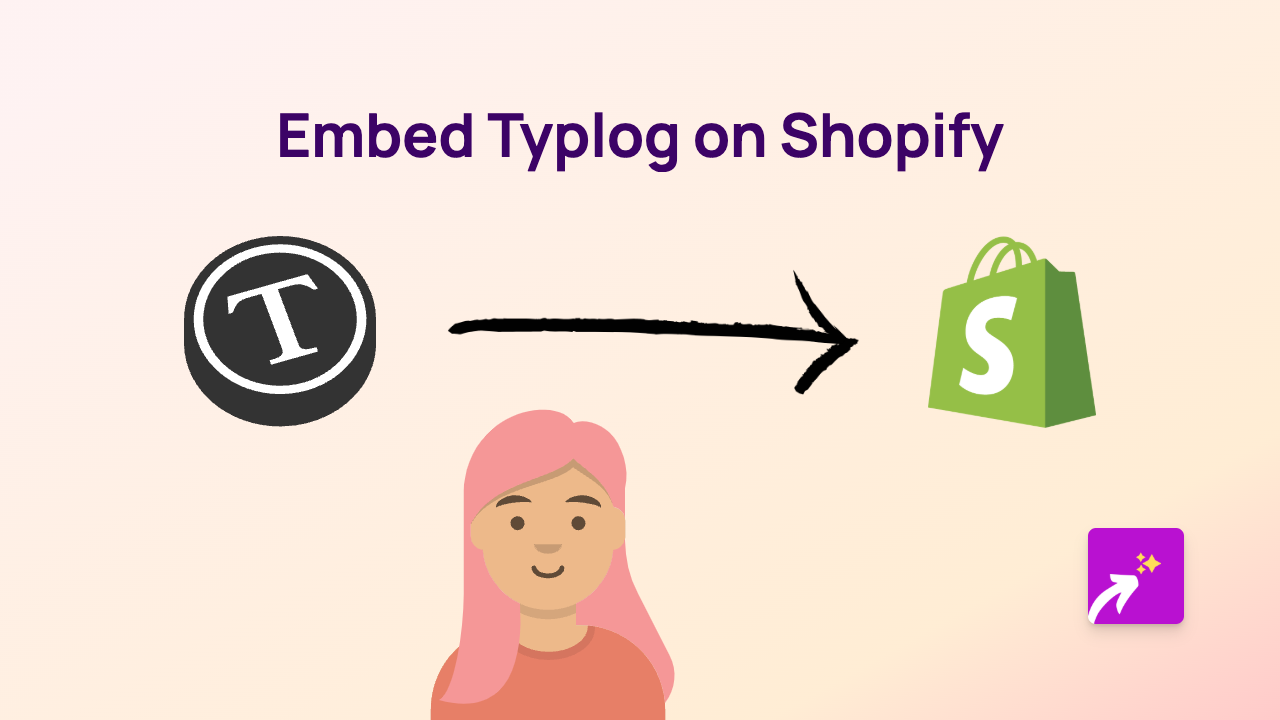 How to Embed Typlog Content on Your Shopify Store Using EmbedAny