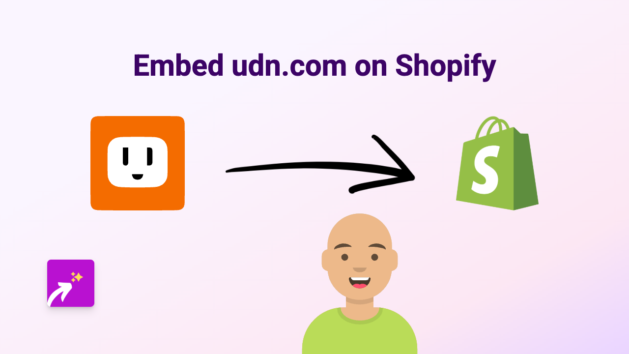 How to Embed UDN.com Content on Shopify: A Simple Guide Using EmbedAny