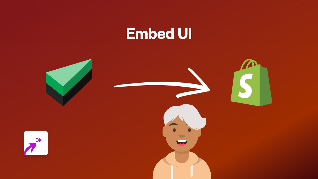 How to Embed UI-licious in Shopify Using EmbedAny: A Complete Guide