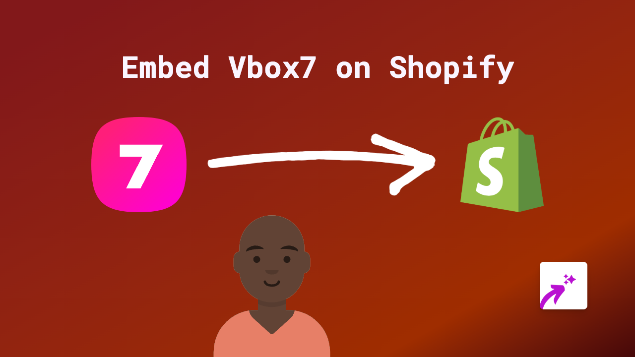 How to Embed Vbox7 Videos on Your Shopify Store | Complete Guide