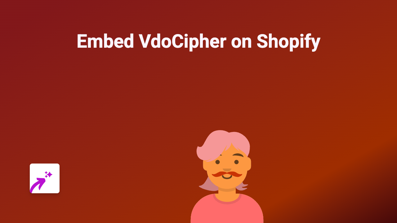 How to Embed VdoCipher Videos on Your Shopify Store with EmbedAny