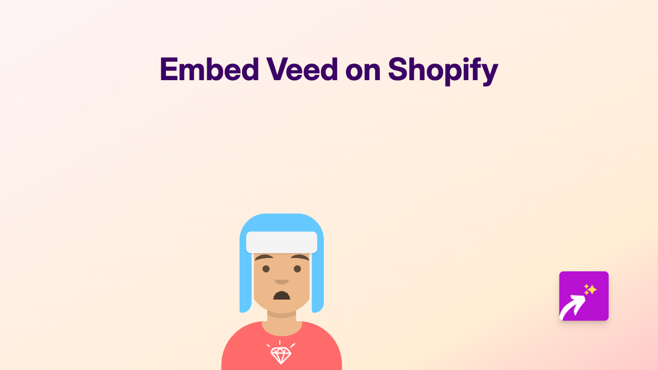 How to Embed Veed Videos on Shopify Using EmbedAny