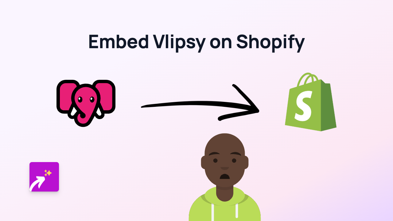 How to Embed Vlipsy Video Clips on Your Shopify Store with EmbedAny