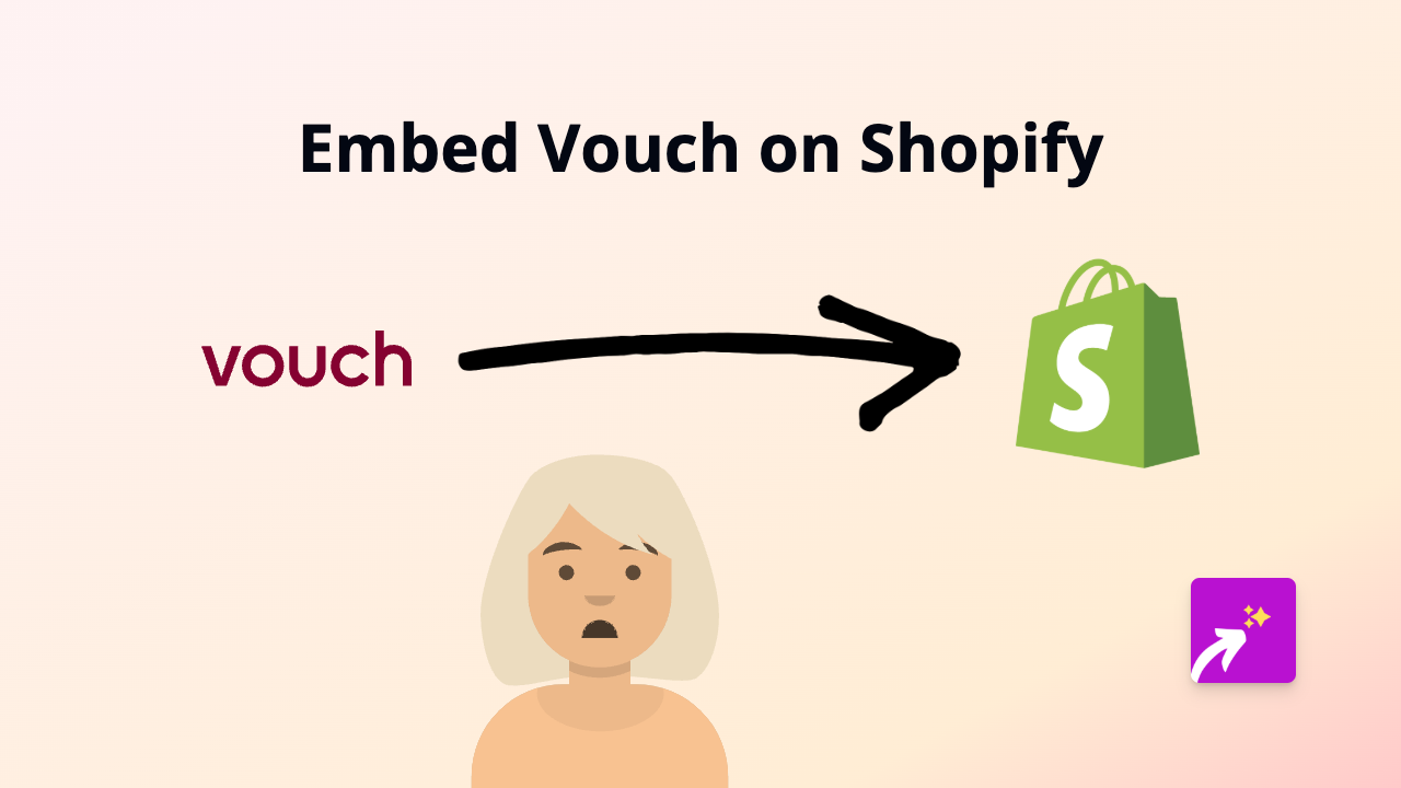 How to Embed Vouch on Shopify: A Complete Guide for Store Owners