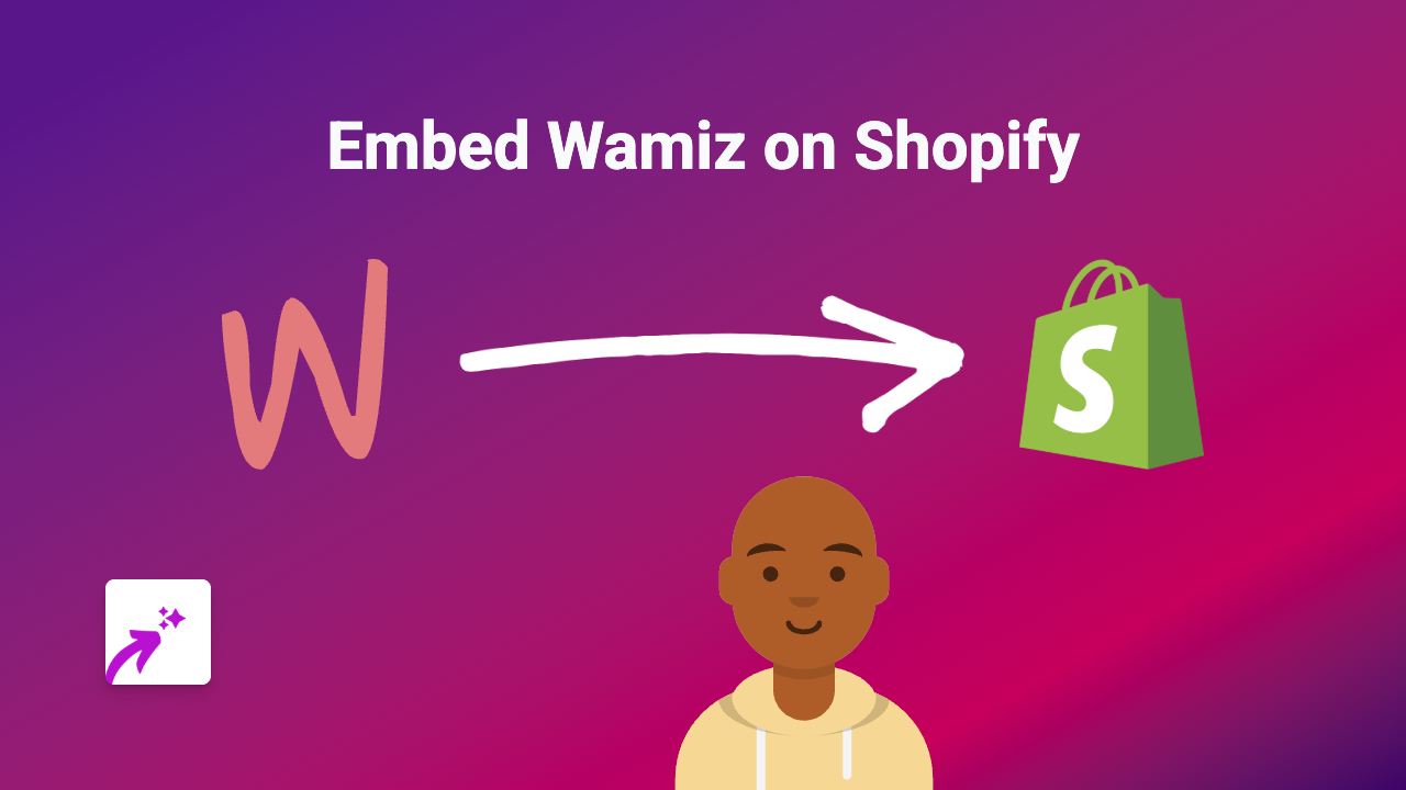 How to Embed Wamiz on Shopify: A Quick and Easy Guide