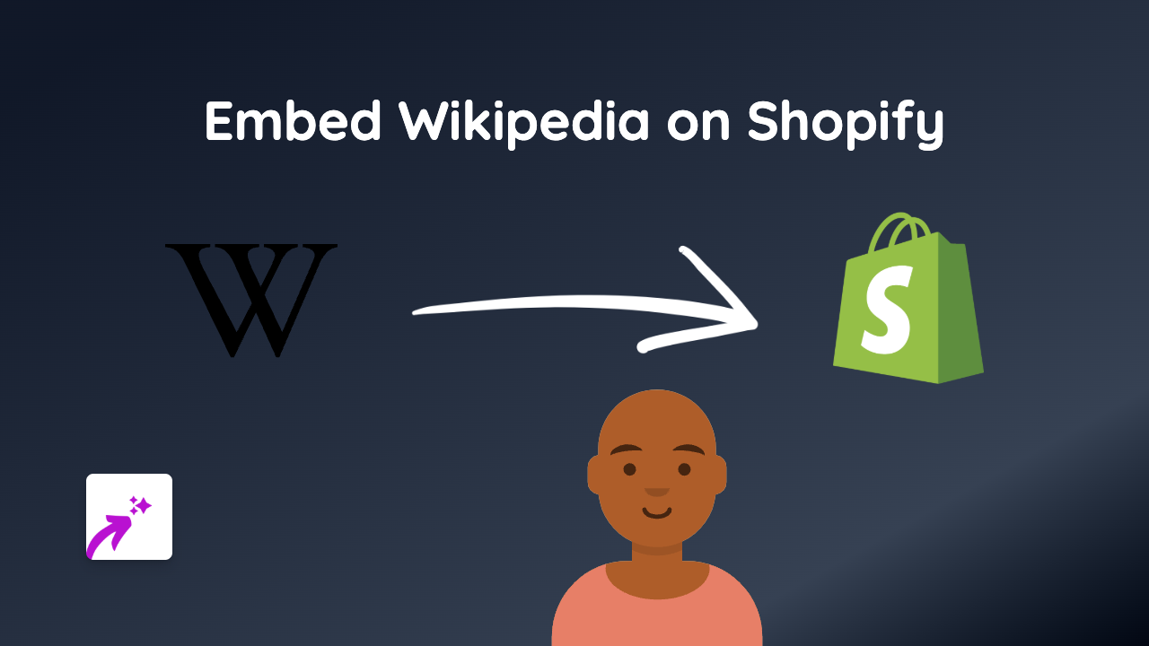 How to Embed Wikipedia Articles on Your Shopify Store - Easy Guide