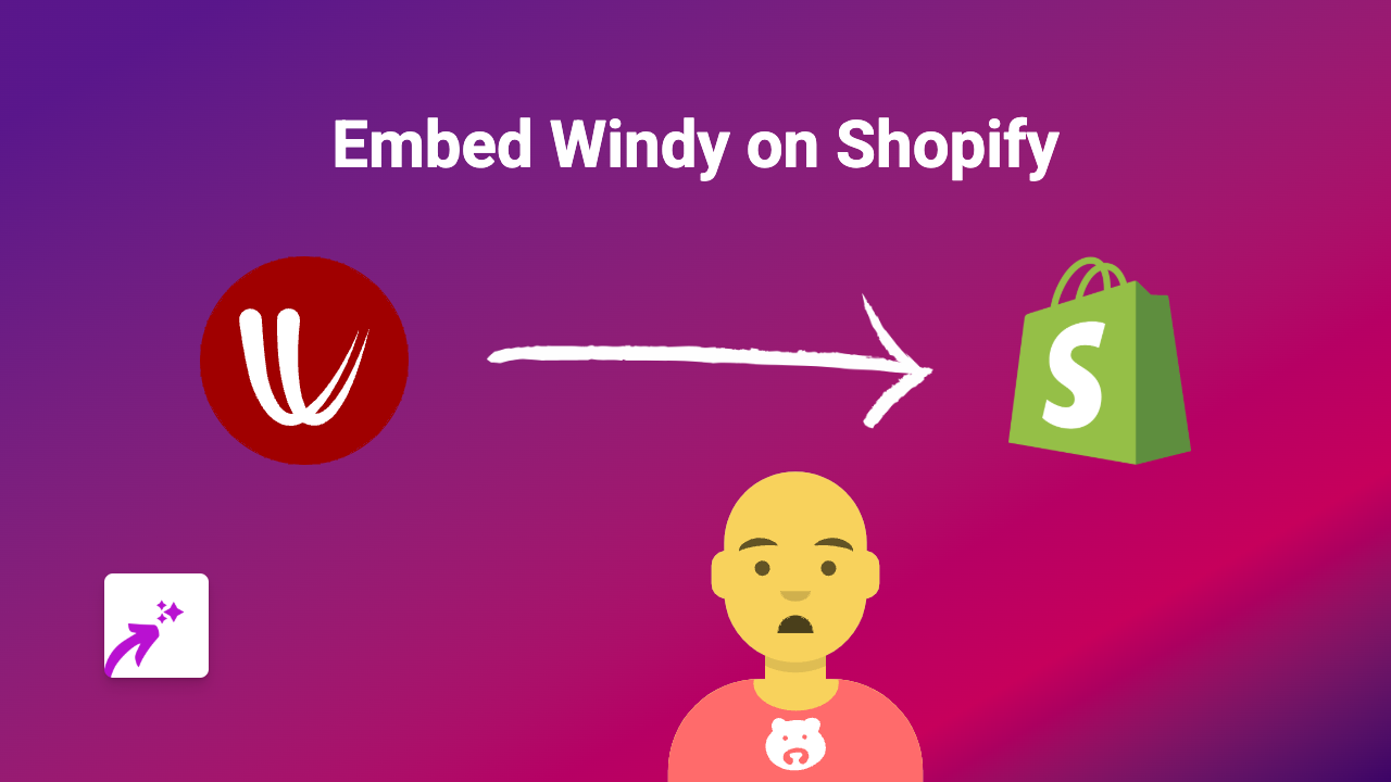 How to Embed Windy Maps on Your Shopify Store: A Complete Guide