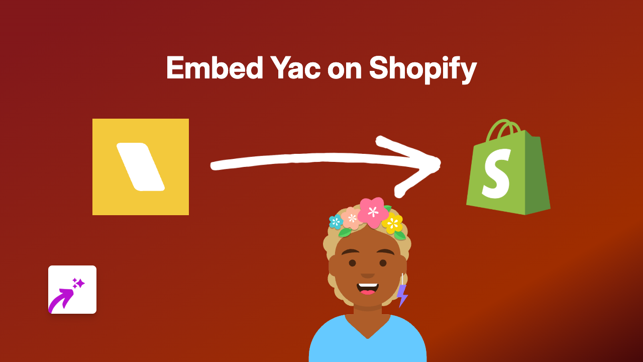 How to Embed Yac on Your Shopify Store: A Step-by-Step Guide