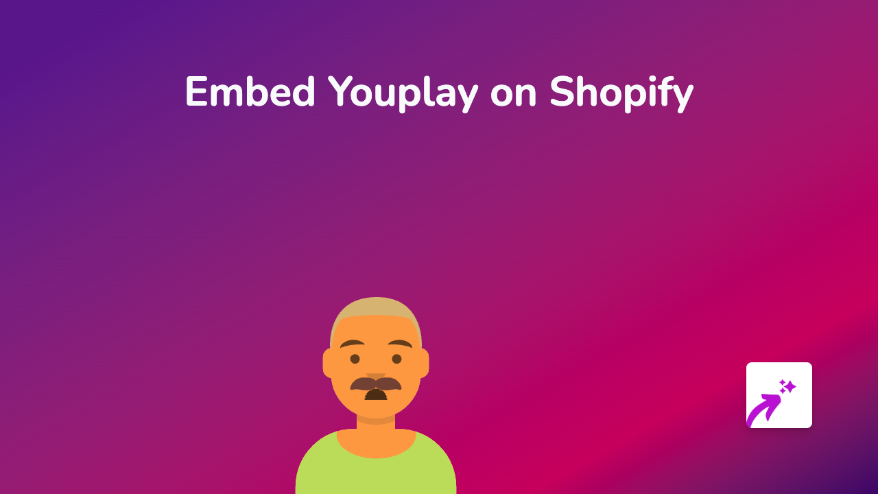 How to Embed Youplay Videos on Your Shopify Store with EmbedAny