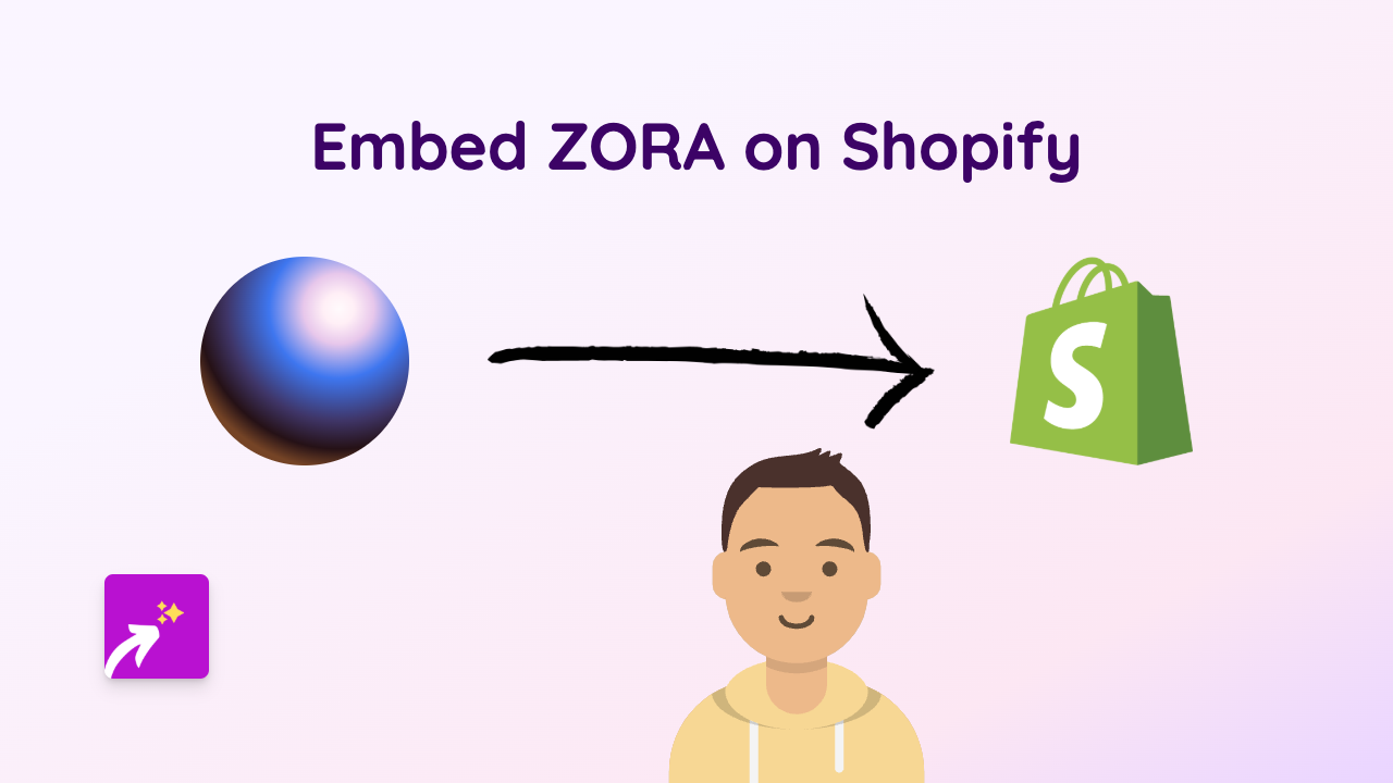 How to Embed ZORA NFTs on Your Shopify Store: A Simple Guide