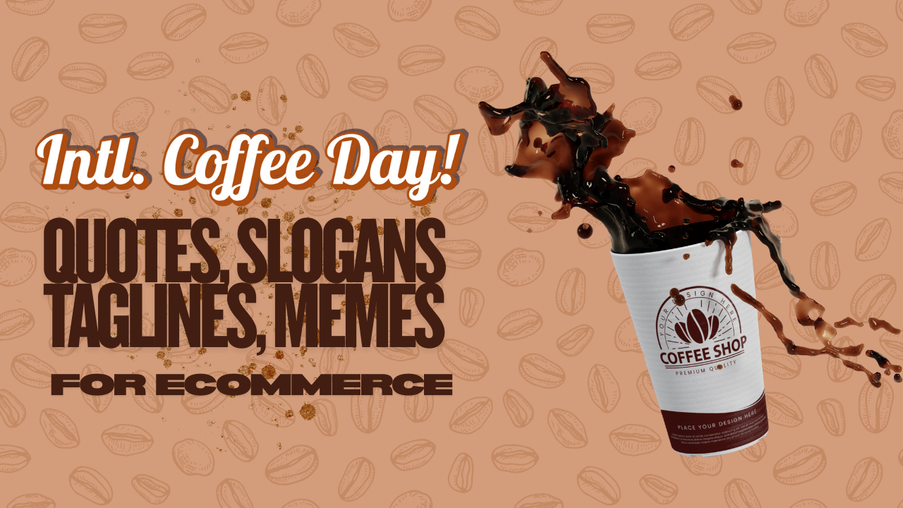 International Coffee Day Quotes, Slogans, Memes & Marketing Ideas for 2025