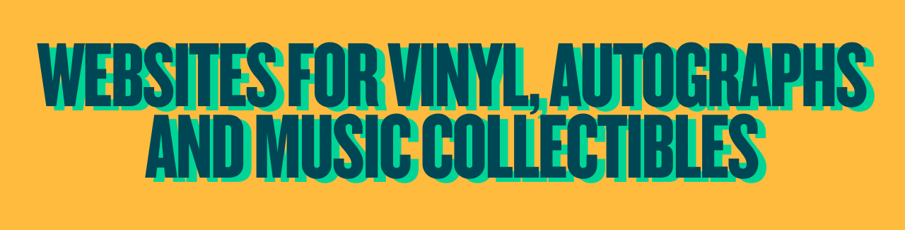 Websites for vinyl, autographs and music collectibles
